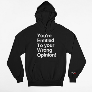 Wrong Opinion Hoodie