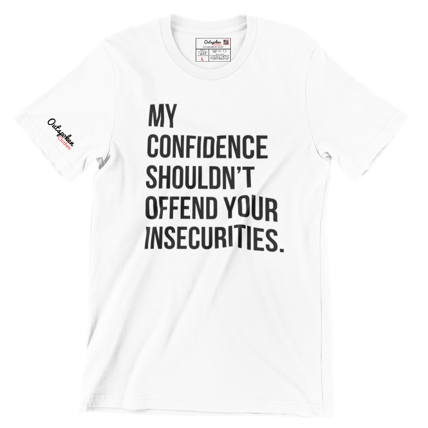 My Confidence Shouldn't Offend Your Insecurities T-shirt