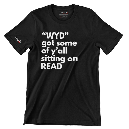 "WYD" on Read T-shirt